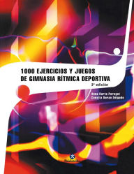 Title: Mil ejercicios y juegos de gimnasia rítmica deportiva, Author: Anna Barta Peregot
