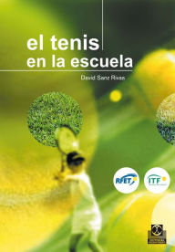 Title: El tenis en la escuela (Color), Author: David Sanz Rivas