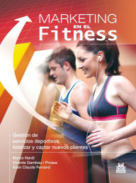 Title: Marketing en el fitness, Author: Alain Claude Ferrand