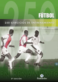 Title: Doscientos 50 ejercicios de entrenamiento (Fútbol), Author: Endré Benedek