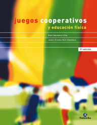 Title: Juegos cooperativos y educación física, Author: Jesús Vicente Ruiz Omeñaca