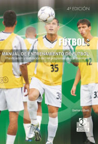 Title: Manual de entrenamiento de fútbol: 144 programas de entrenamiento, Author: Gerhard Zeeb