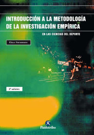 Title: Introducción a la metodología de la investigación empírica en las ciencias del deporte, Author: Klaus Heinemann
