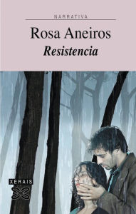 Title: Resistencia, Author: Rosa Aneiros