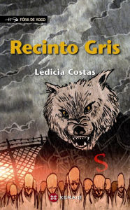 Title: Recinto Gris, Author: Ledicia Costas