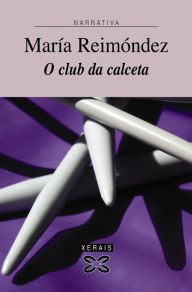 Title: O club da calceta, Author: María Reimóndez