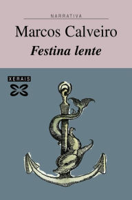 Title: Festina lente, Author: Marcos Calveiro