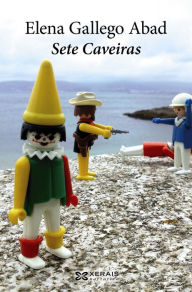 Title: Sete Caveiras, Author: Elena Gallego Abad
