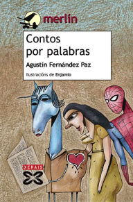 Title: Contos por palabras, Author: Agustín Fernández Paz