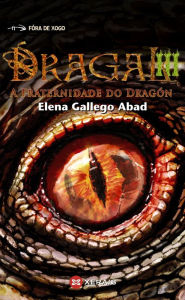 Title: Dragal III: A fraternidade do dragón, Author: Elena Gallego Abad