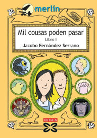 Title: Mil cousas poden pasar. Libro I, Author: Jacobo Fernández Serrano