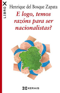 Title: E logo, temos razóns para ser nacionalistas?, Author: Henrique Del Bosque Zapata