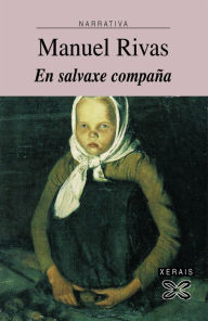 Title: En salvaxe compaña, Author: Manuel Rivas