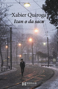 Title: Izan o da saca, Author: Xabier Quiroga