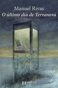 Title: O último día de Terranova, Author: Manuel Rivas