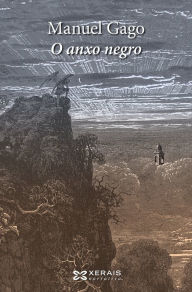 Title: O anxo negro, Author: Manuel Gago