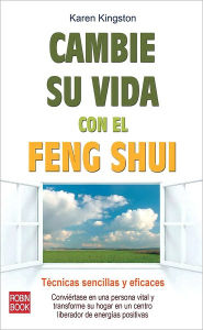 Title: Cambie su vida con el feng shui: Tï¿½cnicas sencillas y eficaces, Author: Karen Kingston