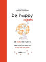 Be happy again (se feliz de nuevo)