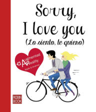 Title: Sorry, I love you (Lo siento, te quiero), Author: Benet Palaus