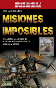 Title: Misiones imposibles, Author: Josï Luïs Caballero