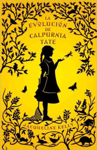 Title: La evolución de Calpurnia Tate (The Evolution of Calpurnia Tate), Author: Jacquelline Kelly