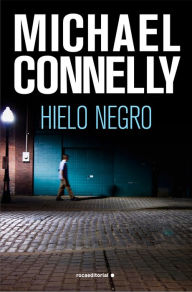 Title: El hielo negro (The Black Ice), Author: Michael Connelly