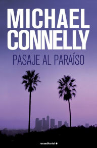 Title: Pasaje al paraiso (Trunk Music), Author: Michael Connelly