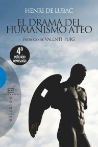 Title: El drama del humanismo ateo: Prólogo de Valentí Puig, Author: Henri de Lubac