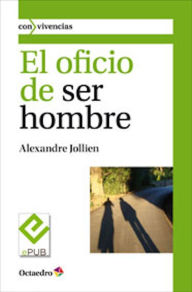 Title: El oficio de ser hombre, Author: Alexandre Jollien