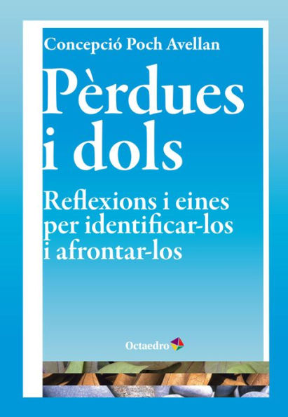 Pèrdues i dols: Reflexions i eines per identificar-los i afrontar-los