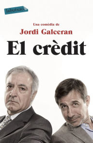 Title: El crèdit, Author: Jordi Galcerán Ferrer