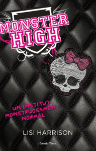 Title: Monster High 1, Author: Lisi Harrison