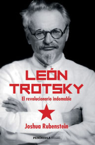 Title: León Trotsky: El revolucionario indomable, Author: Joshua Rubenstein
