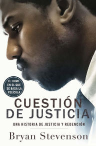 Title: Cuestión de justicia, Author: Bryan Stevenson