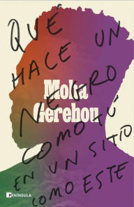 Title: Qué hace un negro como tú en un sitio como este, Author: Moha Gerehou