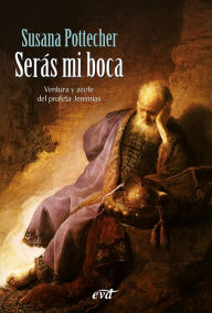 Title: Serás mi boca, Author: Susana Pottecher Gamir