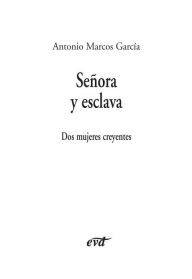 Title: Señora y esclava, Author: Antonio Marcos García