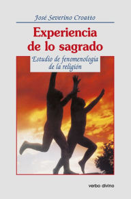 Title: Experiencia de lo sagrado, Author: José Severino Croatto