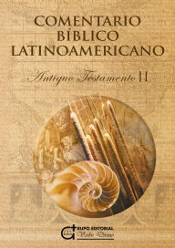 Title: Comentario Bíblico Latinoamericano: Antiguo testamento II. libros proféticos y sapienciales, Author: Armando J. Levoratti