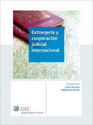 Title: Extranjería y cooperación judicial internacional, Author: Javier Mariano Ballesteros Martín