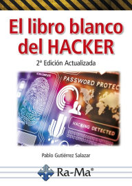 Title: El libro blanco del HACKER, Author: Pablo Gutiérrez