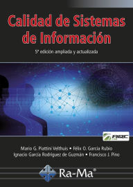 Title: Calidad de Sistemas de Información (5ª edición ampliada y actualizada), Author: Mario G. Piattini