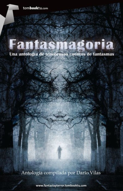 Fantasmagoria by Darío Vilas Couselo, Ivan Mourin, José Luis Cantos