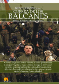 Title: Breve historia de la guerra de los Balcanes, Author: Eladio Romero
