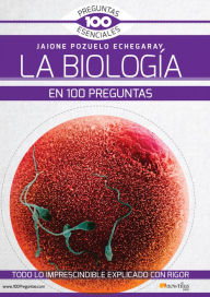 Title: La Biología en 100 preguntas, Author: Jaione Pozuelo Echegaray