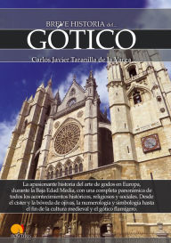 Title: Breve historia del Gótico, Author: Carlos Javier Taranilla de la Varga