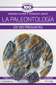 Title: La paleontología en 100 preguntas, Author: Adriana Oliver