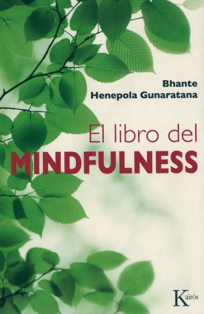 El Libro Del Mindfulness By Bhante Henepola Gunaratana Paperback