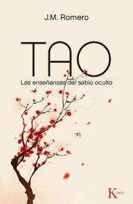 Title: Tao: Las enseï¿½anzas del sabio oculto, Author: J. M. Romero