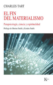 Title: El fin del materialismo: Parapsicología, ciencia y espiritualidad, Author: Charles Tart